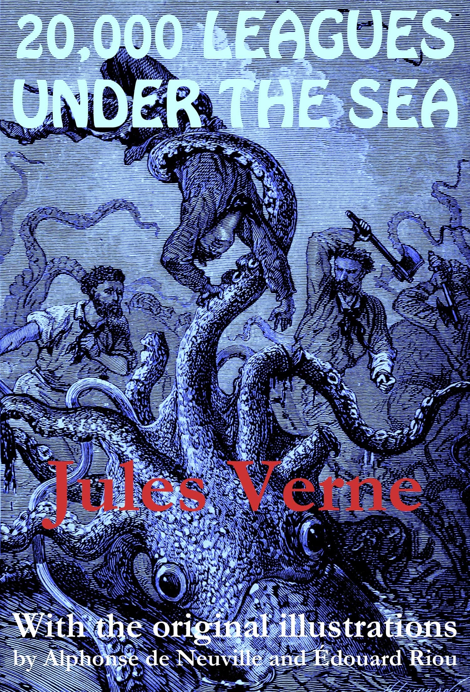 Couverture ebook de 20,000 Leagues Under the Sea (with the original illustrations by Alphonse de Neuville), de Jules Verne