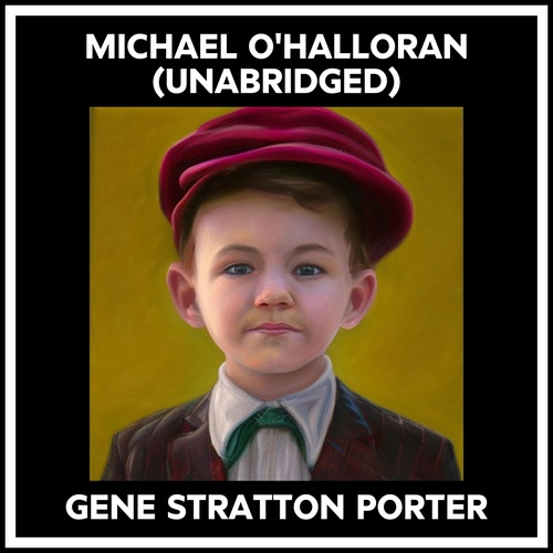 audiobook cover of Michael O'halloran (Unabridged), by Gene Stratton Porter