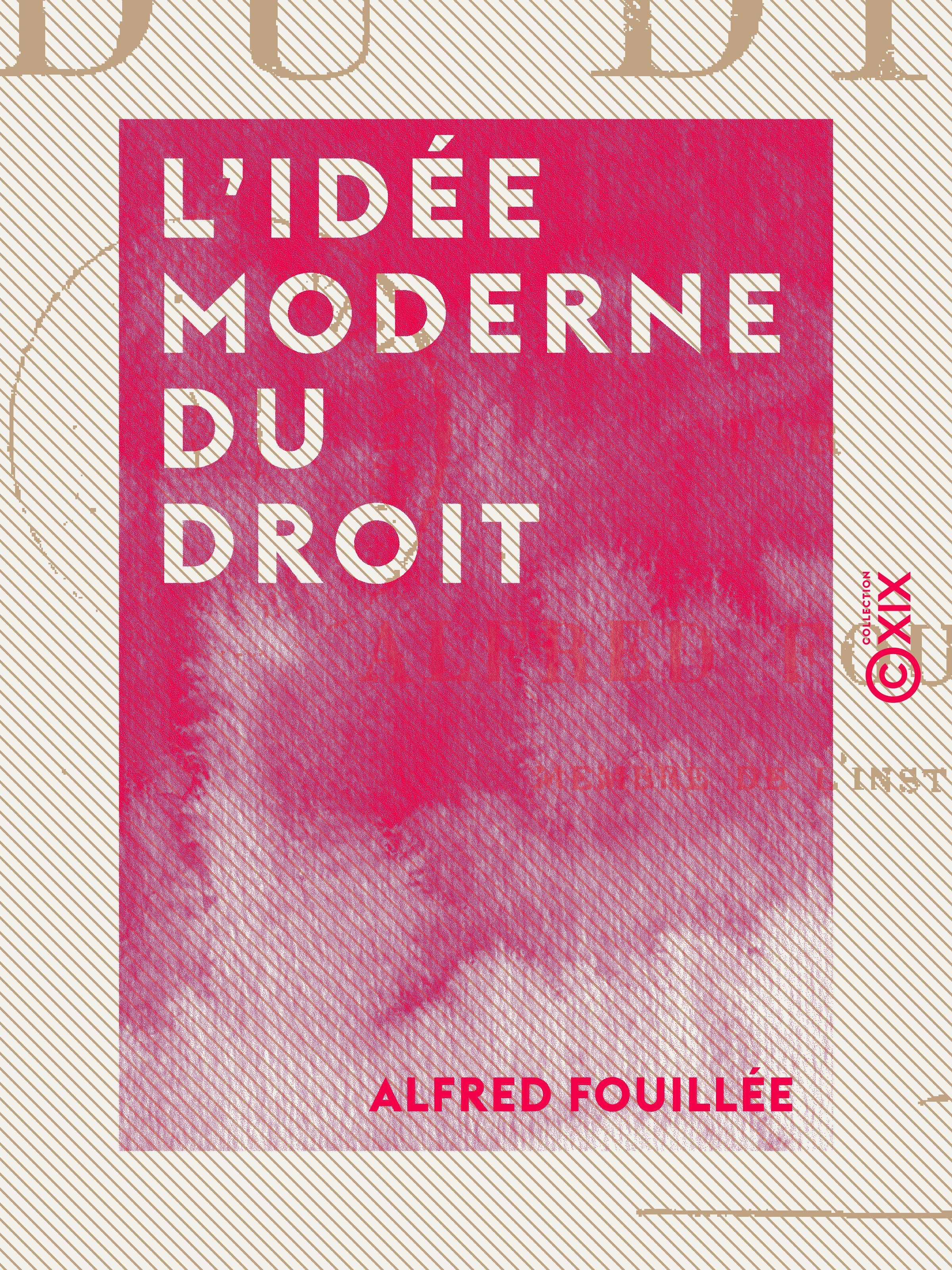 ebook cover of L'Idée moderne du droit, by Alfred Fouillee