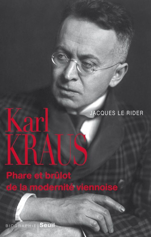 ebook cover of Karl Kraus - Phare et brûlot de la modernité viennoise, by Jacques Le rider