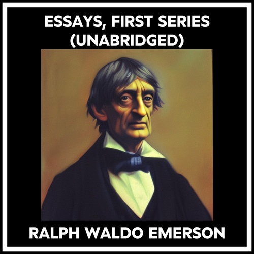 audiobook cover of Essays, First Series (Unabridged), by Ralph Waldo Emerson
