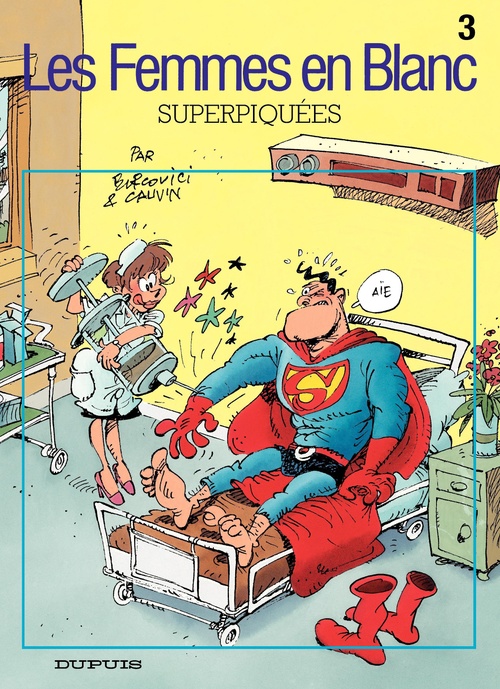 Couverture ebook de Les Femmes en Blanc - Tome 3 - Super-piquées, de Raoul Cauvin, Philippe Bercovici