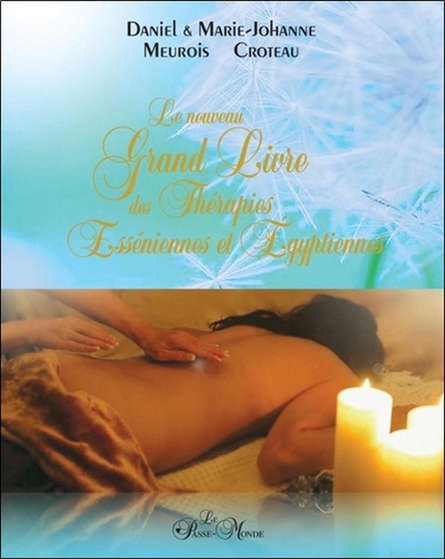 ebook cover of Le nouveau Grand Livre des Thérapies Esséniennes et Egyptiennes, by Marie-Johanne Croteau-Meurois, Daniel Meurois