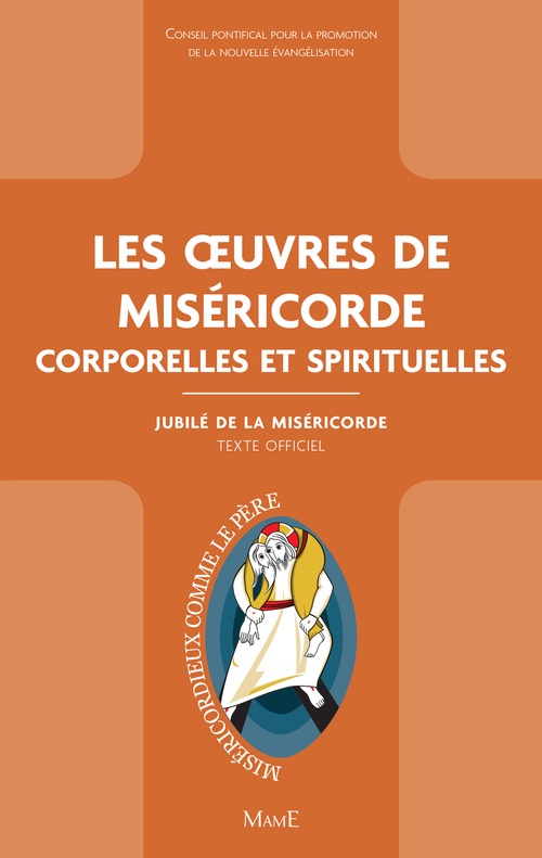 Couverture ebook de Les oeuvres de Miséricorde corporelles et spirituelles, de Collectif