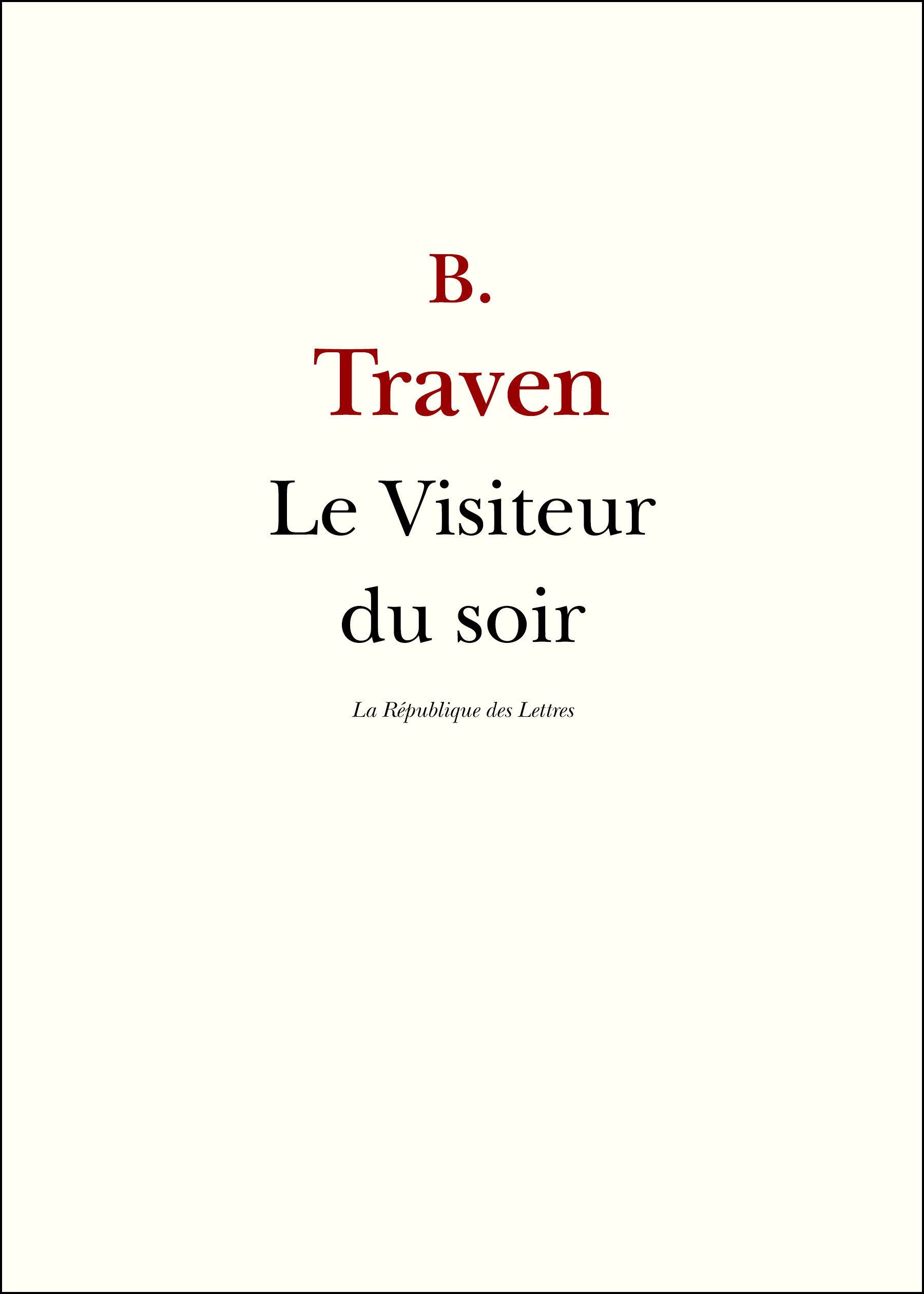 Couverture ebook de Le Visiteur du soir, de B. Traven