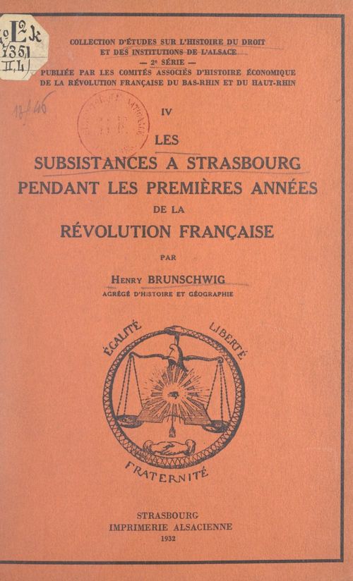 Couverture ebook de Les subsistances à Strasbourg pendant les premières années de la Révolution française, de Henry Brunschwig