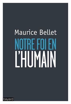 ebook cover of Notre foi en l'humain, by Maurice Bellet