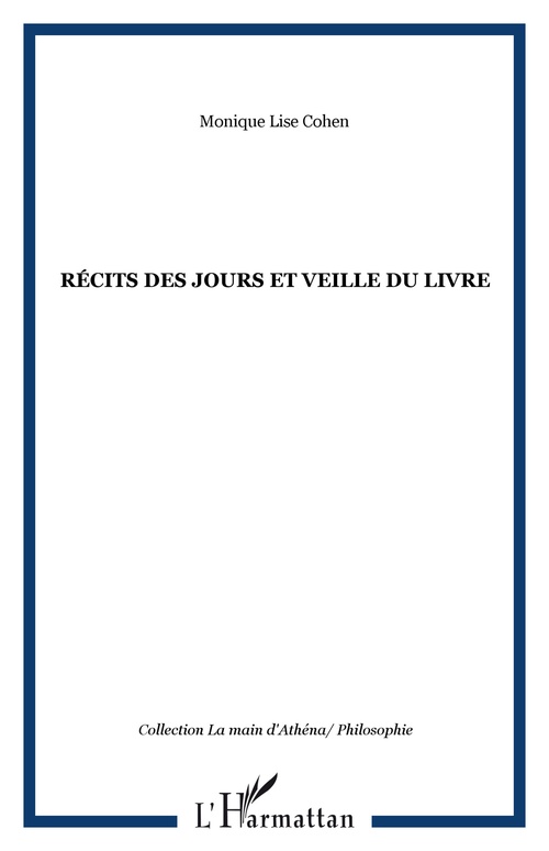 Couverture ebook de Récits des jours et veille du livre, de Monique lise Cohen