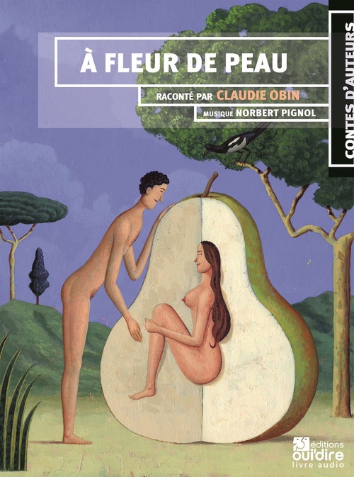 audiobook cover of À fleur de peau, by Martin Jarrie, Claude Obin, Norbert Pignol