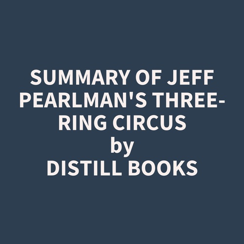 Couverture audiobook de Summary of Jeff Pearlman's Three-Ring Circus, de Distill Books