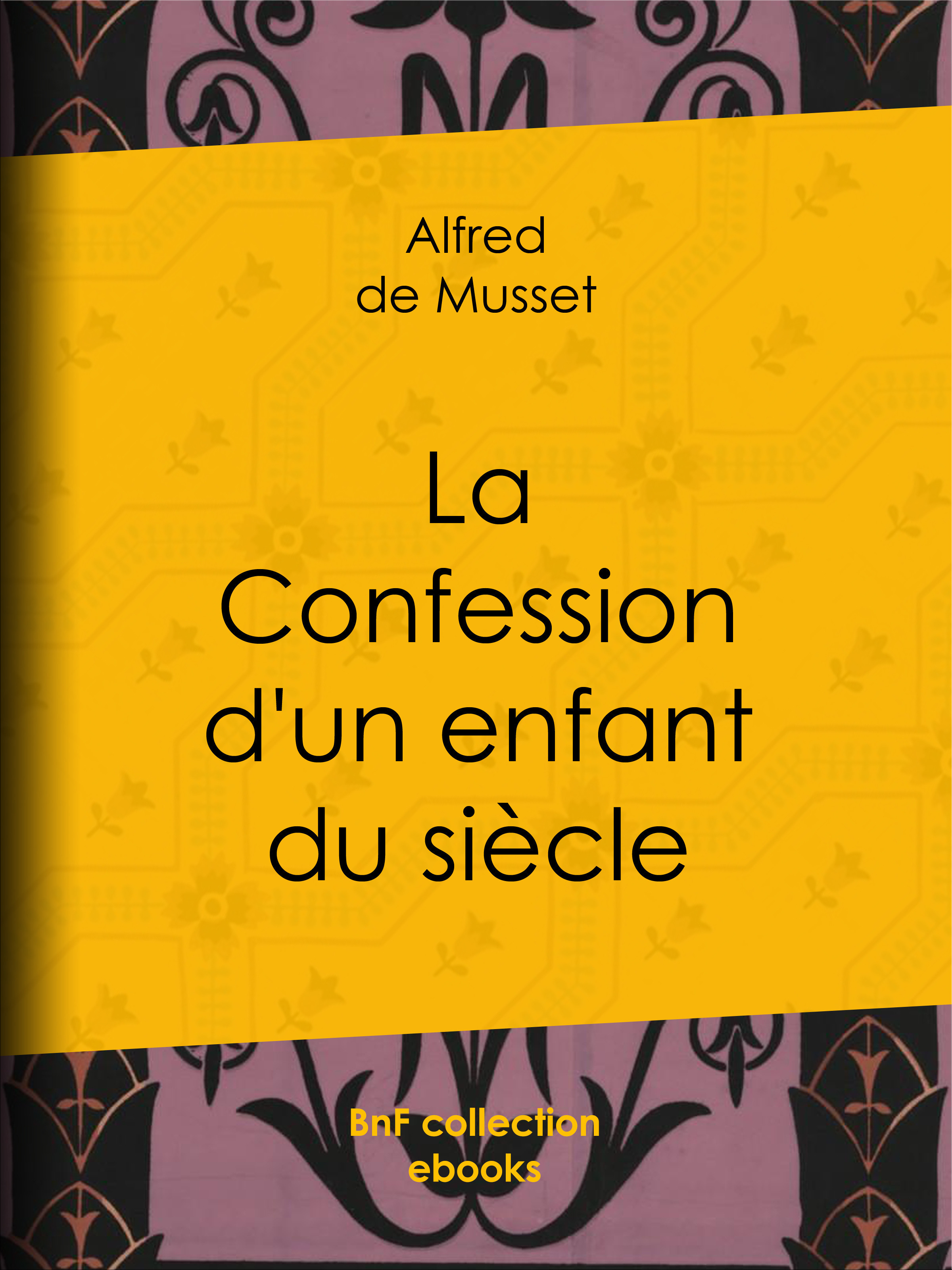 Couverture ebook de La Confession d'un enfant du siècle, de Alfred de Musset