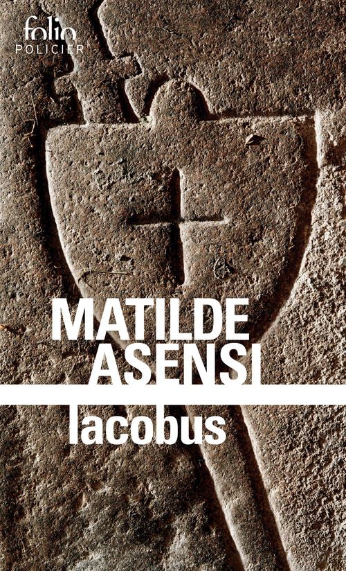 Couverture ebook de Iacobus. Une enquête du moine-soldat Galcerán de Born, de Matilde Asensi