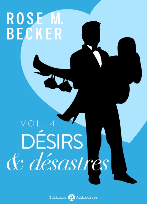 Couverture ebook de Désirs et désastres, vol. 4, de Rose M. Becker