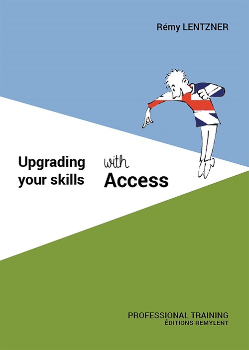 ebook cover of Upgrading your skills with Access, by Remy Lentzner