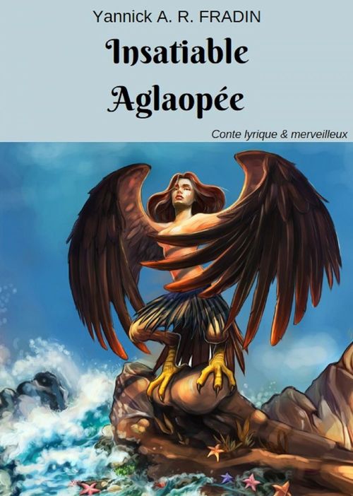 Couverture ebook de Insatiable Aglaopée, de Yannick A. R. Fradin