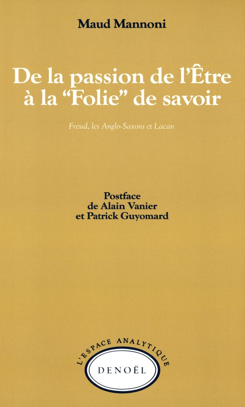 ebook cover of De la passion de l'Être à la «Folie» de savoir, by Maud Mannoni