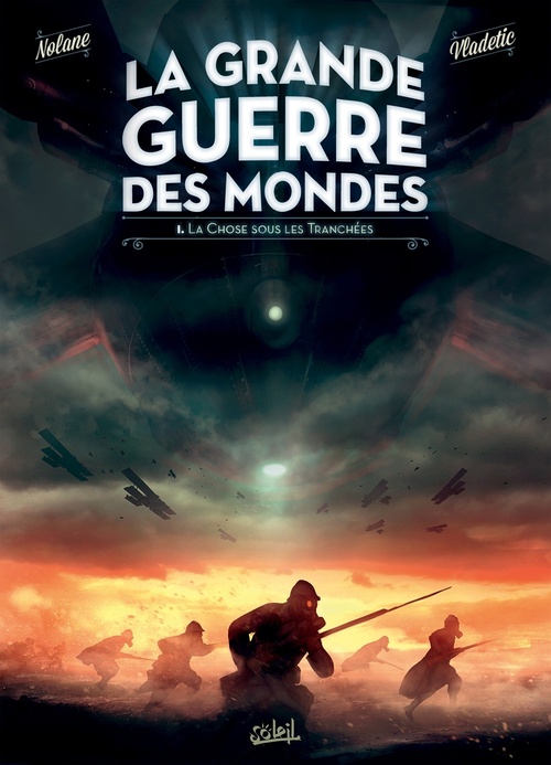 Couverture ebook de La Grande Guerre des mondes T01 - La Chose sous les tranchées, de Richard D. Nolane