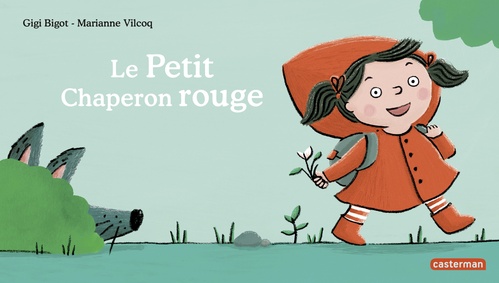 ebook cover of Le Petit Chaperon rouge, by Gigi Bigot, Marianne Vilcoq
