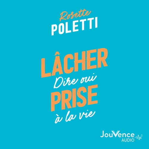 audiobook cover of Lâcher prise, by Rosette Poletti, Barbara Dobbs