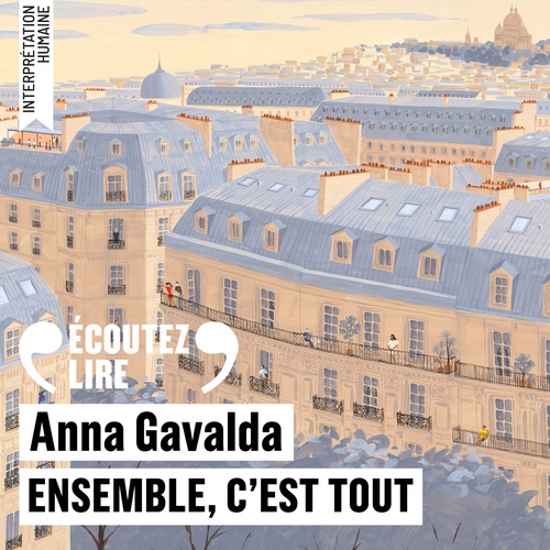 audiobook cover of Ensemble, c'est tout, by Anna Gavalda