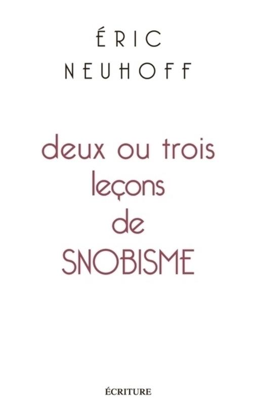ebook cover of Deux ou trois leçons de snobisme, by Eric Neuhoff