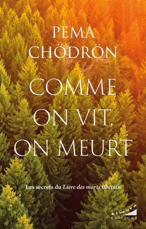 ebook cover of Comme on vit, on meurt - Les secrets du Livre des morts tibétain, by Pema Chödrön