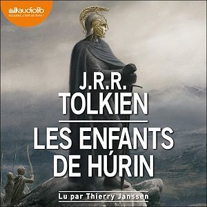 audiobook cover of Les Enfants de Húrin, by J. R. R. Tolkien