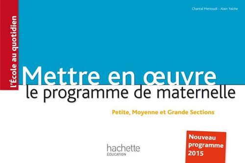 Couverture ebook de Mettre en oeuvre le programme de l'école maternelle, de Chantal Mettoudi