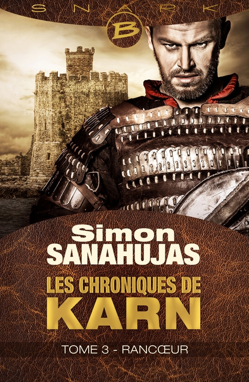 ebook cover of Les Chroniques de Karn, T3 : Rancoeur, by Simon Sanahujas