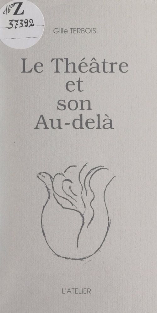 ebook cover of Le théâtre et son au-delà, by Gille Terbois
