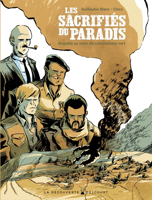 Couverture ebook de Les Sacrifiés du paradis - Enquête au coeur du colonialisme vert, de Guillaume Blanc, Chico