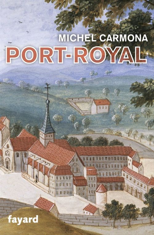 Couverture ebook de Port-Royal, de Michel Carmona