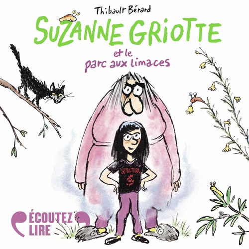 Couverture audiobook de Suzanne Griotte et le parc aux limaces (Tome 1), de Thibault Bérard