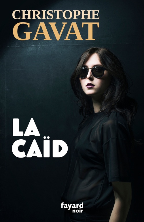 Couverture ebook de La Caïd, de Christophe Gavat