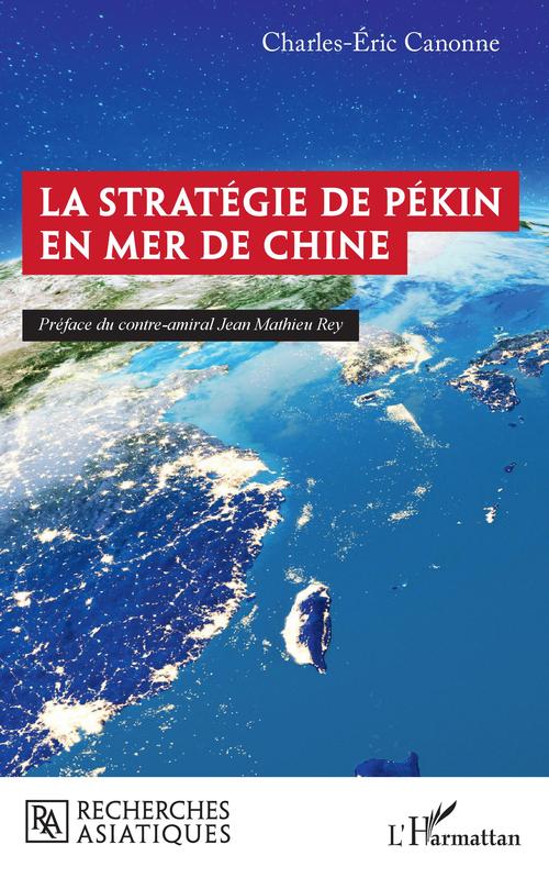 ebook cover of La stratégie de Pékin en mer de Chine, by Charles éric Canonne