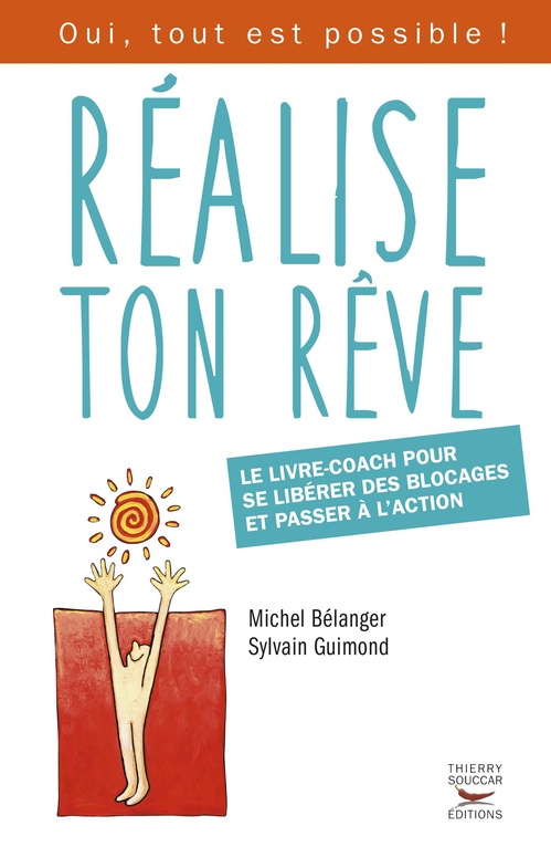 ebook cover of Réalise ton rêve - Le livre-coach pour se libérer des blocages et passer à l'action, by Belanger/Guimond