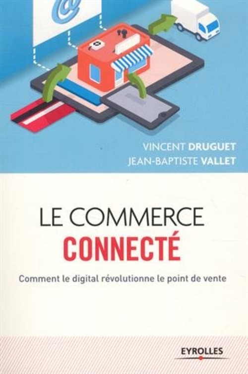 ebook cover of Le commerce connecté, by Vincent Druguet, Jean-baptiste Vallet