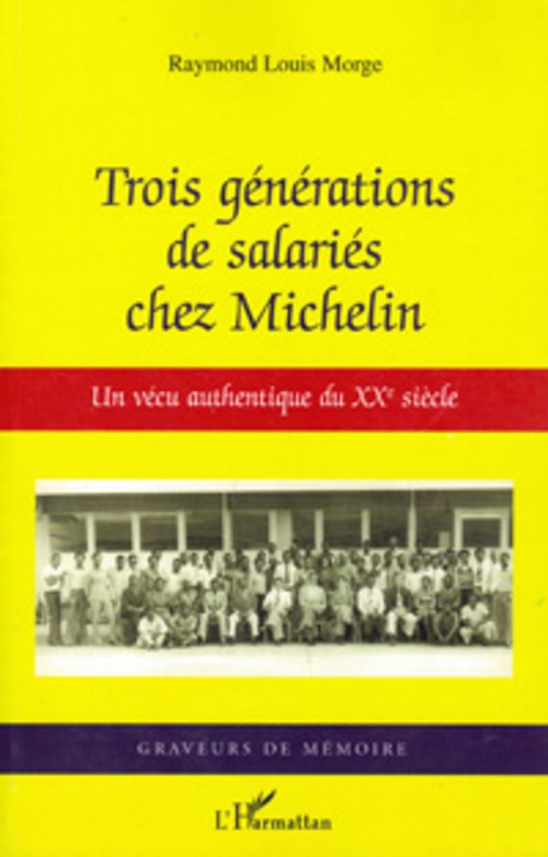 Couverture ebook de Trois générations de salariés chez Michelin, de Raymond-louis Morge