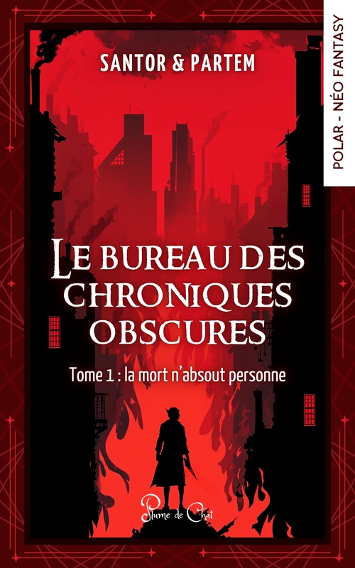 Couverture ebook de Le bureau des chroniques obscures, Tome 1 : La mort n'absout personne, de Santor & Partem
