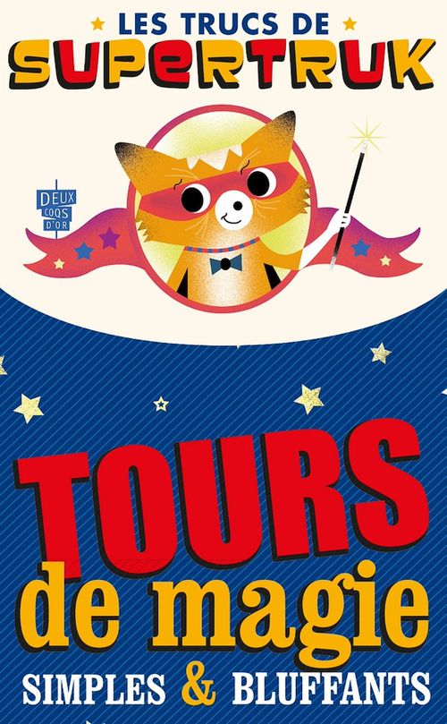 Couverture ebook de Supetruk présente - Tours de magie simples et bluffants, de Jean-Thierry Garrigues, Pierre Berloquin