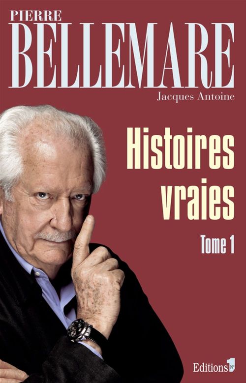 Couverture ebook de Histoires vraies, tome 1, de Pierre Bellemare