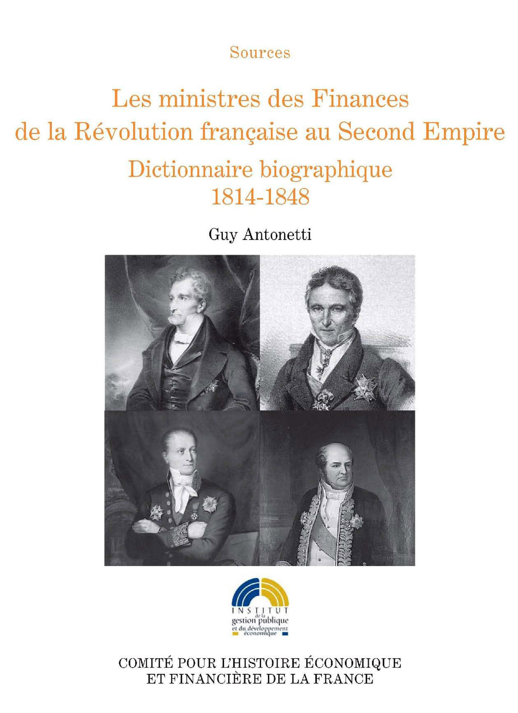 Couverture ebook de Les ministres des Finances de la Révolution française au Second Empire (II), de Guy Antonetti