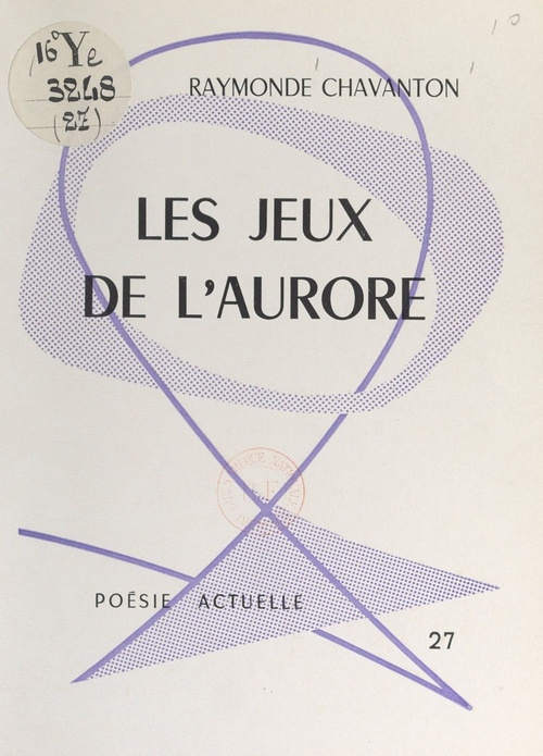 Couverture ebook de Les jeux de l'aurore, de Raymonde Chavanton