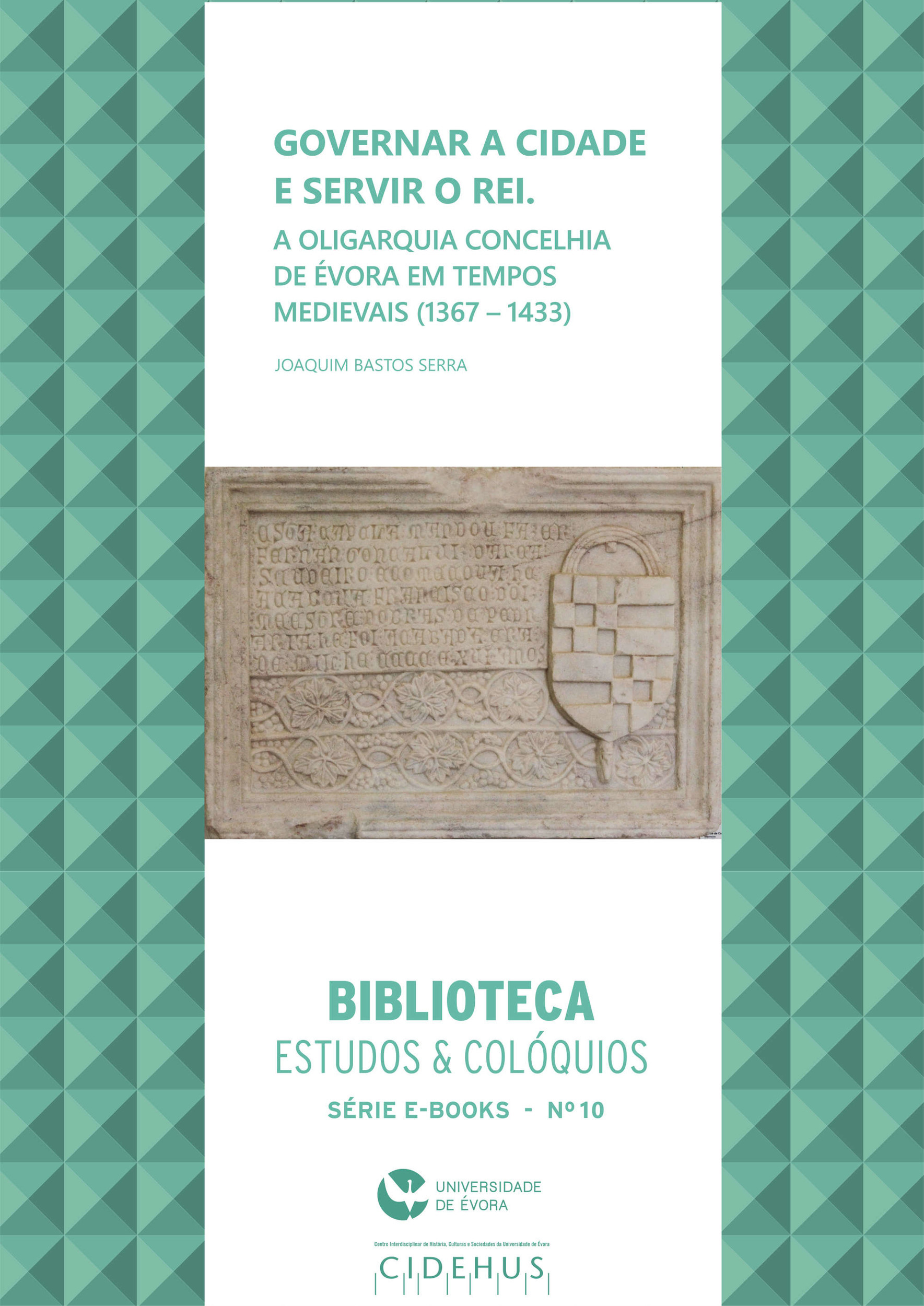 Couverture ebook de Governar a cidade e servir o rei, de Joaquim Bastos Serra