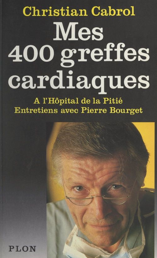 ebook cover of Mes quatre cents greffes cardiaques à l'hôpital de la pitié, by Christian Cabrol