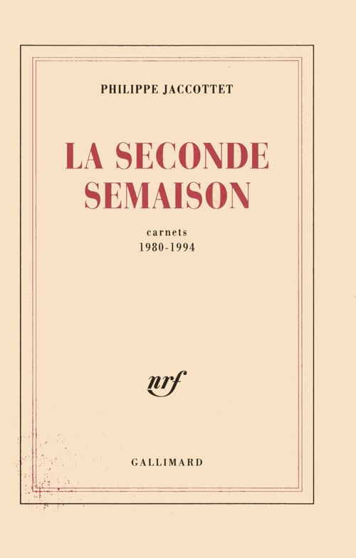 ebook cover of La Seconde Semaison. Carnets (1980-1994), by Philippe Jaccottet