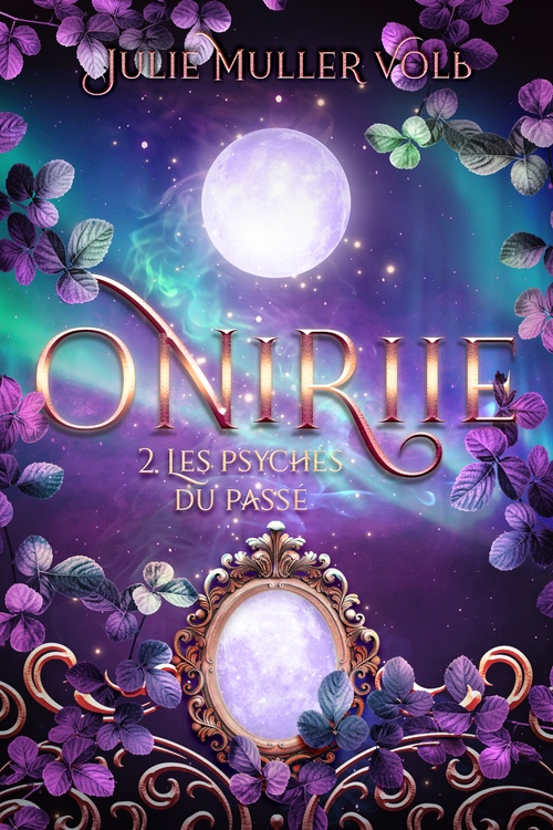 Couverture ebook de Oniriie 2 - Les psychés du passé, de Julie Muller Volb