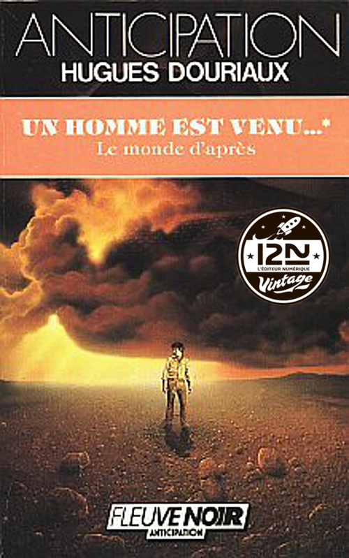 ebook cover of Un homme est venu... - tome 1 Le Monde d'après, by Hugues Douriaux