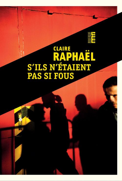 Couverture ebook de S'ils n'étaient pas si fous, de Claire Raphaël
