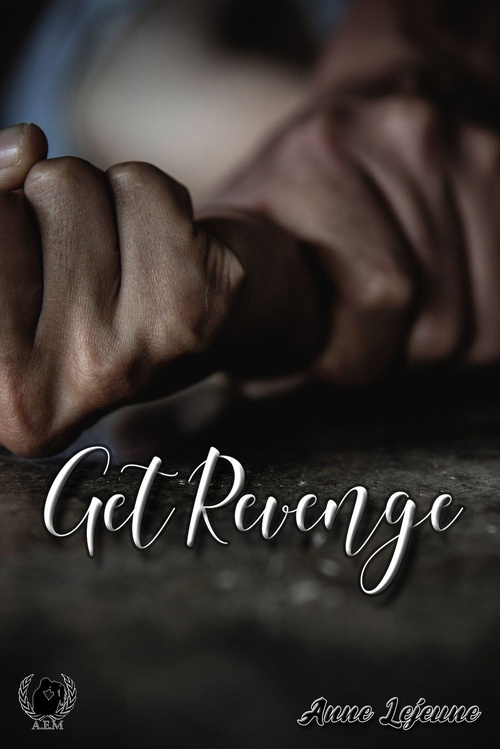 Couverture ebook de Get Revenge, de Anne Lejeune
